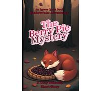 The Berry Pie Mystery: A Woodland Cozy Mystery