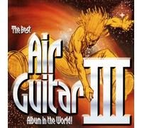 The Best Air Guitar Album III
