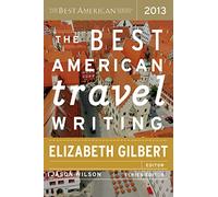 The Best American Travel Writing 2013 [Lingua Inglese]