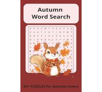 The Best Autumn Word Search Book: Word Search puzzles with easy to read print about Autumn, Fall, Harvest season and More |110 pages | 50+ Puzzles .... for Gifts, Holidays or yourself