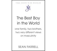 The Best Boy in the World: one family, two brothers, two very different views on masculinity