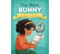 The Best Bunny: The Adventures of Lil Shen (and her inspirational sidekick, Bunny Best): 1