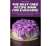The Best Cake Recipe Book for Everyone (Tascabile)