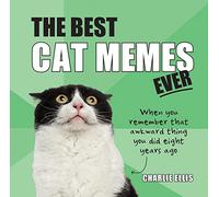 The Best Cat Memes Ever : The Funniest Relatable Memes as Told by Cats