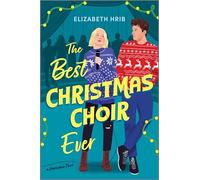 The Best Christmas Choir Ever: A Spicy Cozy Holiday Romance