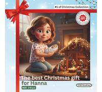 The best Christmas gift for Hanna - Christmas Collection: A beautiful story about the true meaning of Christmas.