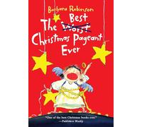 The Best Christmas Pageant Ever: A Christmas Holiday Book for Kids