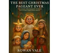 The Best Christmas Pageant Ever: The Night The Pageant Turned Into Pure Christmas Magic