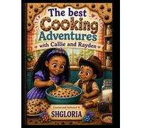 The best Cooking Adventures with Callie and Rayden