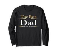 The Best Dad In The World Present for Fathers Day Birthday Maglia a Manica