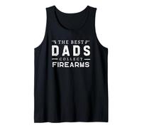The Best Dads Collect Firearms Gun Enthusiast Festa del papà Canotta