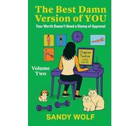 The Best Damn Version of You, Volume Two: Your Worth Doesn't Need a Stamp of Approval