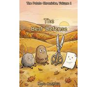 The Best Defense: The Potato Chronicles, Volume 1