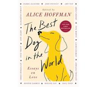 The Best Dog in the World: Essays on Love
