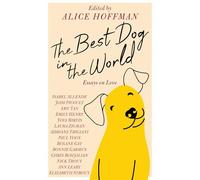 The Best Dog in the World: Essays on Love