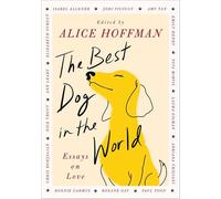 The Best Dog in the World: Essays on Love