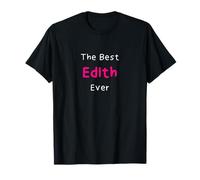 The Best Edith Ever/Citazione Divertente per Donne di Nome Edith Maglietta