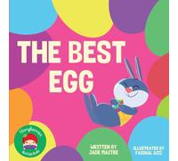 The Best Egg: A Simple Easter Book for Toddlers About Yummy Chocolate Easter Eggs!