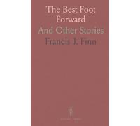 The Best Foot Forward: And Other Stories