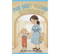 The Best Friend Experiment