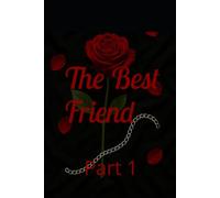 The Best Friend: Part 1