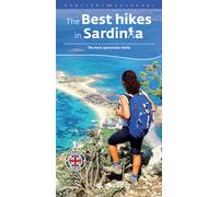 The best hikes in Sardinia. The most spetacular treks - AA.VV.