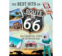 The Best Hits on Route 66: 100 Essential Stops on the Mother Road [Lingua Inglese]