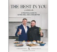 The Best In You: A Practical Guide to eating well and living better