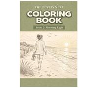 The Best Is Next Coloring Book: Book 2: Morning Light