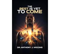 The Best is Yet to Come