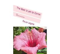 The Best is yet to Come!: 422 Inspirational Quotes