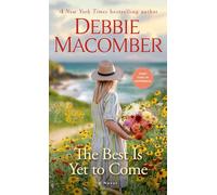 The Best Is Yet to Come: A Novel