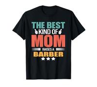The Best Kind of Mom Raises A Barber Funny Mothers Day Maglietta
