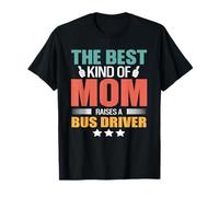 The Best Kind of Mom Raises A Bus Driver Funny Mothers Day Maglietta