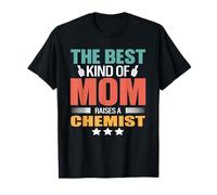 The Best Kind of Mom Raises A Chemist Funny Mothers Day Maglietta