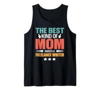 The Best Kind of Mom Raises A Freelance Writer Mothers Day Canotta