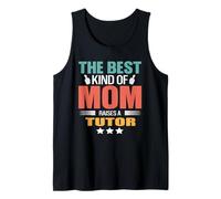 The Best Kind of Mom Raises A Tutor Funny Mothers Day Canotta