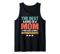 The Best Kind of Mom Raises An Archaeologist Mothers Day Canotta