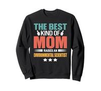 The Best Kind of Mom Raises An Environmental Scientist Felpa