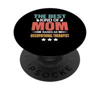 The Best Kind Of Mom Raises An Occupational Therapist PopSockets PopGrip Adesivo