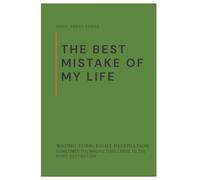 THE BEST MISTAKE OF MY LIFE: Wrong turn, right destination