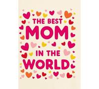 The Best Mom in the world, Personalized Squared Grid Notebook, 50-sheet, 100 pages, format A5, glossy cover, Mother's Day: Cute and Practical Gift for Your Amazing Mom