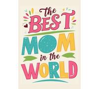 The Best Mom in the world, Personalized Squared Grid Notebook, 50-sheet, 100 pages, format A5, matte cover, Mother's Day: Cute and Practical Gift for Your Amazing Mom