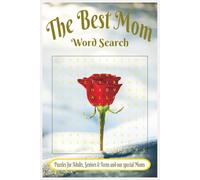 The Best Mom Word Search Book: Word Searches with Easy to Read Print about our Moms and More | 6x9 inches, 110 Pages, 50+ Puzzles for Gift for Vacations, Holidays and Free Times