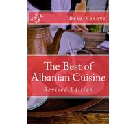 The Best of Albanian Cuisine: Revised Edition