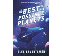 The Best of All Possible Planets