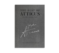 The Best of Atticus Poetry - Una raccolta curata di poesie preferite - Libro da tavolino rilegato in lino con copertina rigida - 10 anni di poesie, epigrammi e aforismi