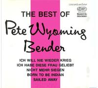 The Best of - Bender, Pete Wyoming - Bender, Pete Wyoming