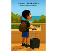 The Best Of Both Worlds: Munye’s Journey to Somalia