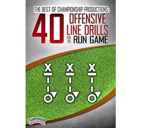 The Best of Championship Productions: 40 Offensive Line Drills for the Run Game